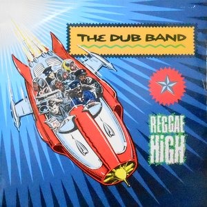 12 / THE DUB BAND / REGGAE HIGH