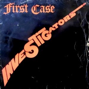 LP / INVESTIGATORS / FIRST CASE
