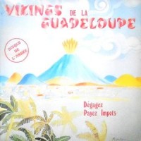 LP / VIKINGS DE LA GUADELOUPE / DEGAGEZ PAYEZ IMPOTS