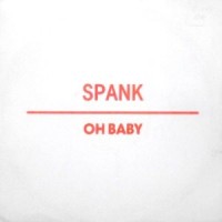 12 / SPANK / OH BABY