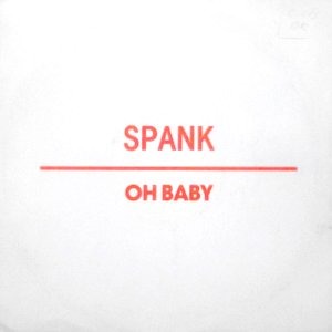 12 / SPANK / OH BABY