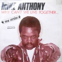 7 / MIKE ANTHONY / WHY CAN'T LIVE TOGETHER