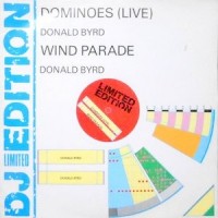12 / DONALD BYRD / DOMINOES (LIVE) / WIND PARADE
