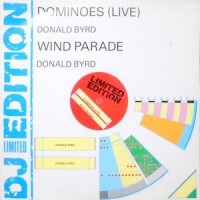 12 / DONALD BYRD / DOMINOES (LIVE) / WIND PARADE