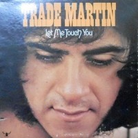 LP / TRADE MARTIN / LET ME TOUCH YOU