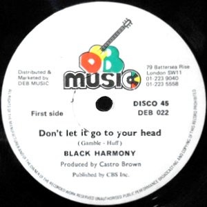12 / BLACK HARMONY / DON'T LET IT GO TO YOUR HEAD