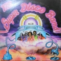 LP / THE SUPER DISCO BAND / THE SUPER DISCO BAND