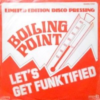 12 / BOILING POINT / LET'S GET FUNKTIFIED