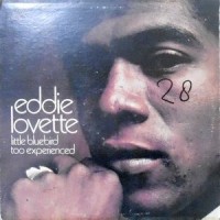 LP / EDDIE LOVETTE / LITTLE BLUEBIRD TOO EXPERIENCED