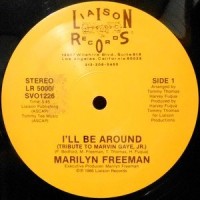 12 / MARILYN FREEMAN / I'LL BE AROUND (TRIBUTE TO MARVIN GAYE JR.)