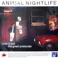 12 / ANIMAL NIGHTLIFE / LOVE IS JUST THE GREAT PRETENDER '85