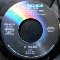 7 / EL CHICANO / YOU CAN HAVE THE BEST OF EVERYTHING