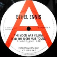 12 / ETHEL ENNIS / THE MOON WAS YELLOW / NIGHT CLUB / NOBODY TOLD ME