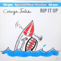 12 / ORANGE JUICE / RIP IT UP