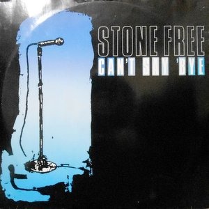 12 / STONE FREE / CAN'T SAY 'BYE