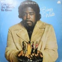 LP / BARRY WHITE / I'VE GOT SO MUCH TO GIVE