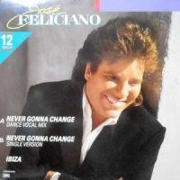 12 / JOSE FELICIANO / NEVER GONNA CHANGE / IBIZA