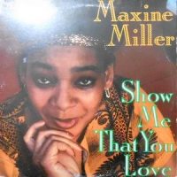 LP / MAXINE MILLER / SHOW ME THAT YOU LOVE