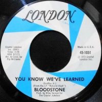 7 / BLOODSTONE / YOU KNOW WE'VE LEARNED / NEVER LET YOU GO