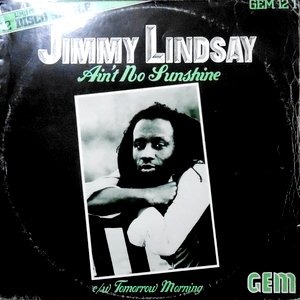 12 / JIMMY LINDSAY / AIN'T NO SUNSHINE