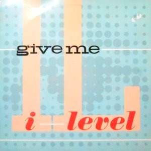 12 / I-LEVEL / GIVE ME