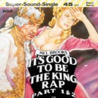 12 / MEL BROOKS / IT'S GOOD TO BE THE KING RAP PART 1 & 2