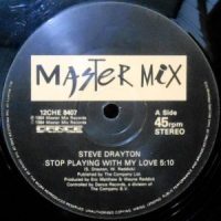 12 / STEVE DRAYTON / STOP PLAYING WITH MY LOVE