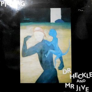 LP / PIGBAG / DR HECKLE AND MR JIVE