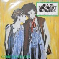 12 / DEXYS MIDNIGHT RUNNERS / COME ON EILEEN
