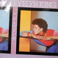 12 / EVELYN KING / BACK TO LOVE / SHAME