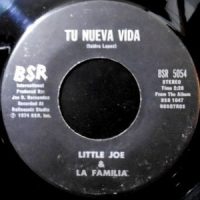 7 / LITTLE JOE & LA FAMILIA / TU NUEVA VIDA / AUNQUE PASEN LOS ANOS