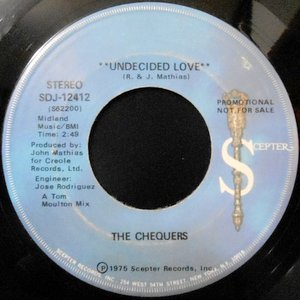 7 / THE CHEQUERS / UNDECIDED LOVE / (DISCO VERSION)