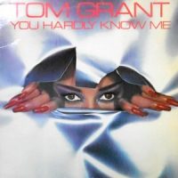 LP / TOM GRANT / YOU HARDLY KNOW ME