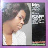 LP / ESTHER PHILLIPS / FROM A WHISPER TO A SCREAM