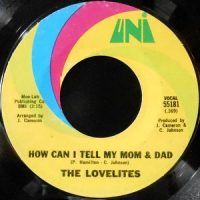 7 / THE LOVELITES / HOW CAN I TELL MY MOM & DAD