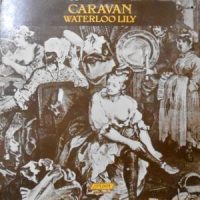 LP / CARAVAN / WATERLOO LILY