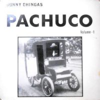 LP / JONNY CHINGAS / PACHUCO VOLUME 1