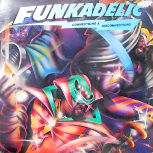 LP / FUNKADELIC / CONNECTIONS & DISCONNECTIONS