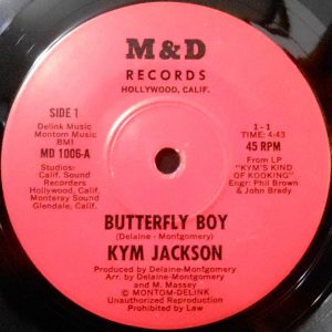 7 / KYM JACKSON / BUTTERFLY BOY / GET UP TO GET DOWN