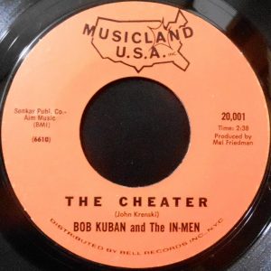 7 / BOB KUBAN AND THE IN-MEN / THE CHEATER / TRY ME BABY