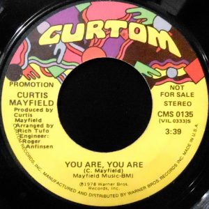 7 / CURTIS MAYFIELD / YOU ARE, YOU ARE