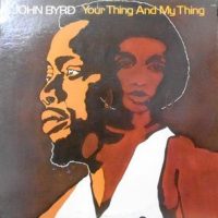 LP / JOHN BYRD / YOUR THING AND MY THING