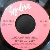 7 / ARTHUR AND MARY / LET'S GET TOGETHER / IS THAT YOU