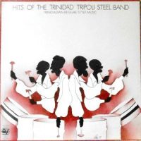 LP / TRINIDAD TRIPOLI STEEL BAND / HITS OF THE TRINIDAD TRIPOLI STEEL BAND - TRINIDADIAN REGGAE STYLE MUSIC