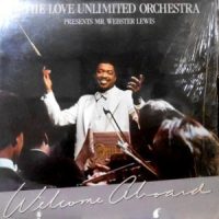 LP / THE LOVE UNLIMITED ORCHESTRA / PRESENTS MR. WEBSTER LEWIS / WELCOME ABOARD
