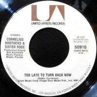 7 / CORNELIUS BROTHERS & SISTER ROSE / TOO LATE TO TURN BACK NOW / LIFT YOUR LOVE HIGHER