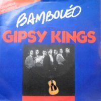 7 / GIPSY KINGS / BAMBOLEO / QUIERO SABER