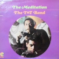 LP / THE TNT BAND / THE MEDITATION