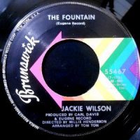 7 / JACKIE WILSON / THE FOUNTAIN / YOU GOT ME WALKING