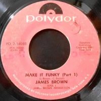 7 / JAMES BROWN / MAKE IT FUNKY (PART 1) / (PART 2)